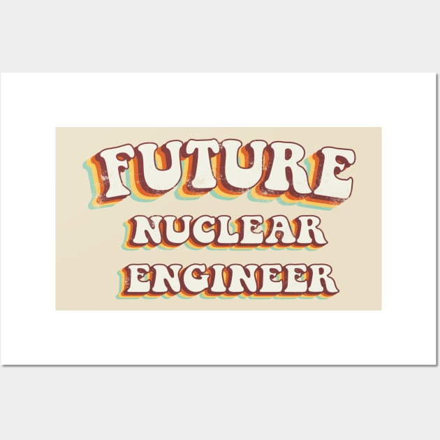 Future Nuclear Engineer - Groovy Retro 70s Style Wall Art by LuneFolk